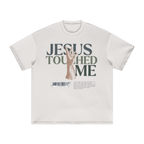 Jesus Touched Me Tee