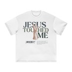 Jesus Touched Me Tee